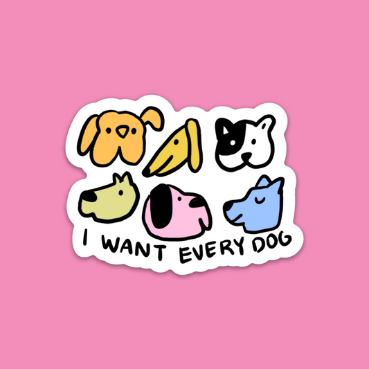 I WANT EVERY DOG