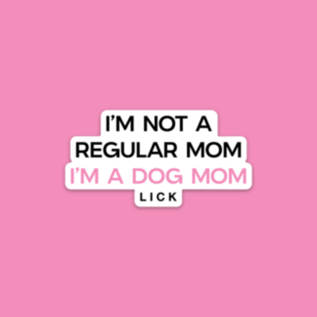 I'M A DOG MOM - LICKco