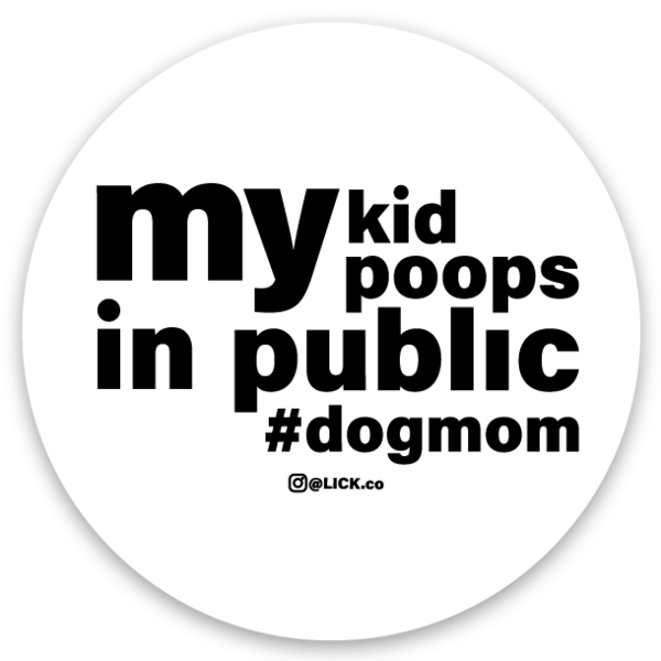 DOG MOM LIFE - LICKco