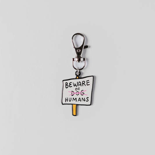 BEWARE OF HUMANS - PREMIUM KEYCHAINS