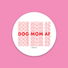 DOG MOM AF - LICKco