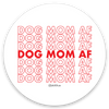DOG MOM AF - LICKco